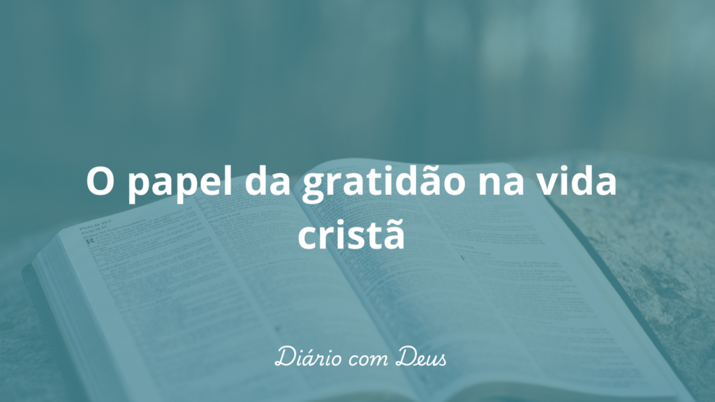 O papel da gratidão na vida cristã