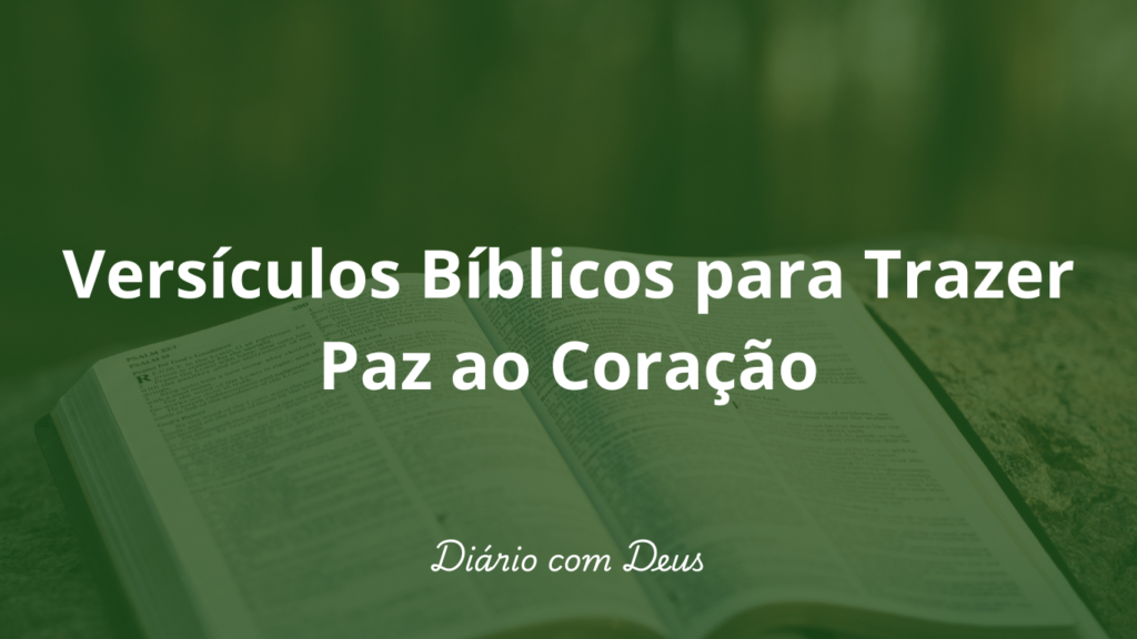 Versículos Bíblicos para Trazer Paz ao Coração